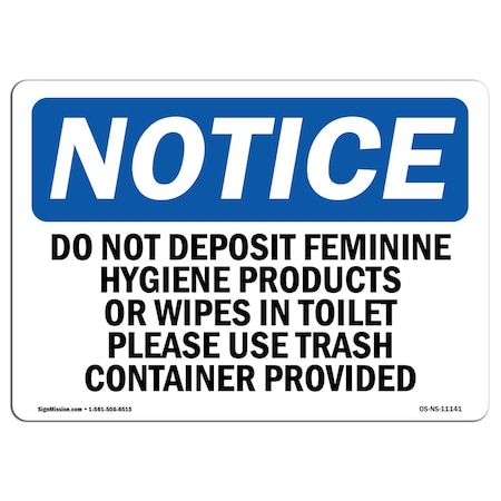 Signmission OSHA Notice Sign, 7" Height, Rigid Plastic, Do Not Deposit Feminine Hygiene Products Sign, Landscape OS-NS-P-710-L-11141